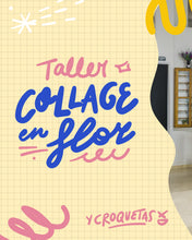 Cargar imagen en el visor de la galería, Taller ilustrado Collage en flor