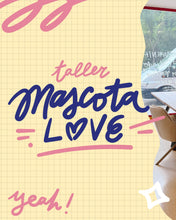 Cargar imagen en el visor de la galería, Taller ilustrado Mascota Love!